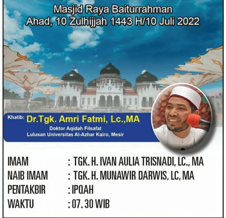 Ustadz Dr Amri Fatmi Anzis Lc MA menjadi khatib Shalat Ied di Masjid Raya Baiturrahman Banda Aceh pada Hari Raya Idul Adha 1443 Hijriah, Ahad (10/7)