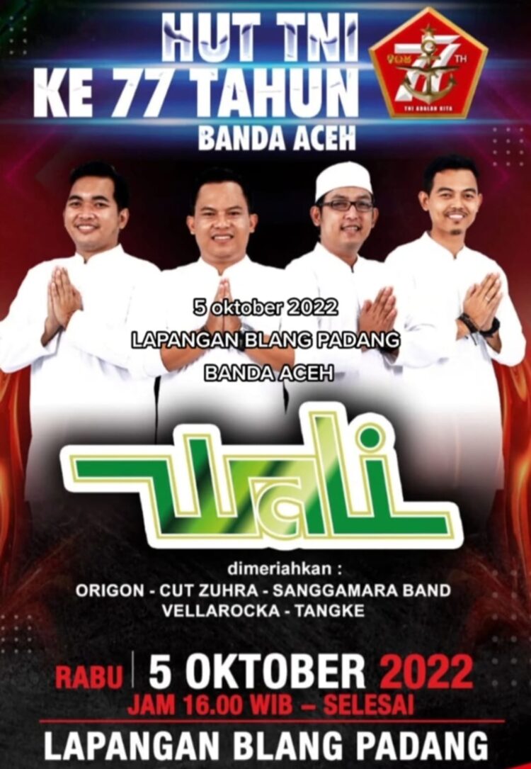 Konser musik grup Wali Band rencananya akan digelar di Lapangan Blang Padang Banda Aceh dalam rangka HUT ke-77 TNI pada 5 Oktober 2022