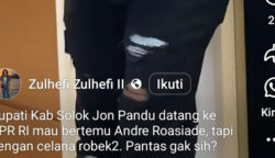 Bupati Solok Jon Pandu ke DPR dengan Celana Robek, Memalukan Urang Minang?