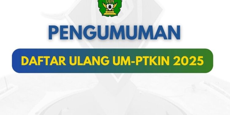Lolos UM-PTKIN 2025? Simak Tahapan Daftar Ulang di UIN Ar-Raniry
