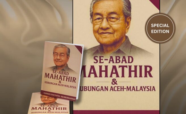 UIN Ar-Raniry mempersembahkan sebuah buku edisi khusus berjudul ”Se-Abad Mahathir & Hubungan Aceh–Malaysia”